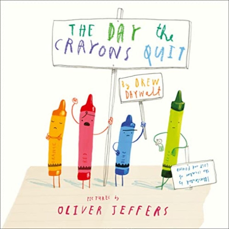 The Day The Crayons Quit By Oliver Jeffers