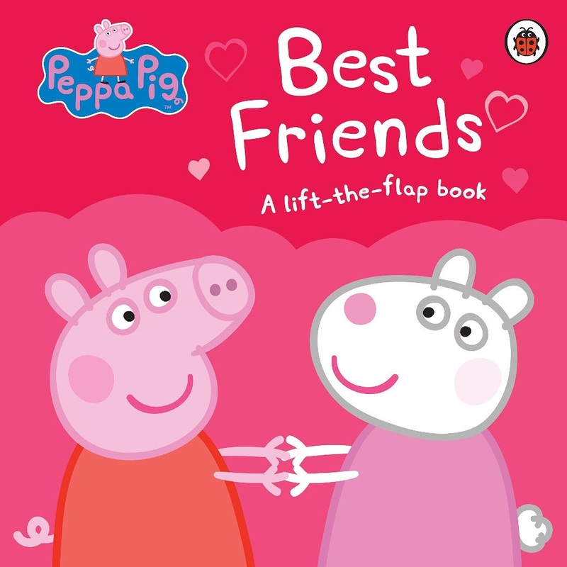 Peppa Pig: Best Friends A Lift-The-Flap Book