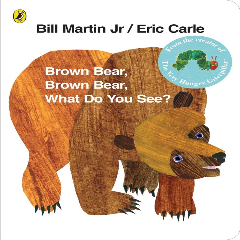 Brown Bear,Brown Bear ? What Do You See By Eric Carle