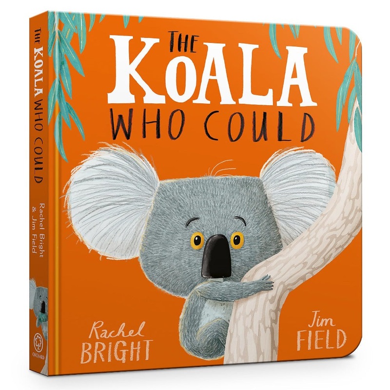 The Koala Who Could by Rachel Bright (Board Book)