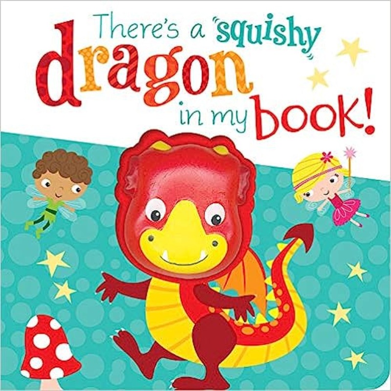 There’s A Squishy Dragon In My Book