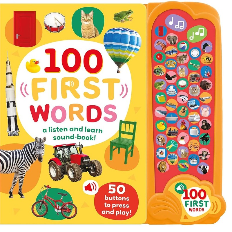 100 First Words A Listen And Learn Sound Book