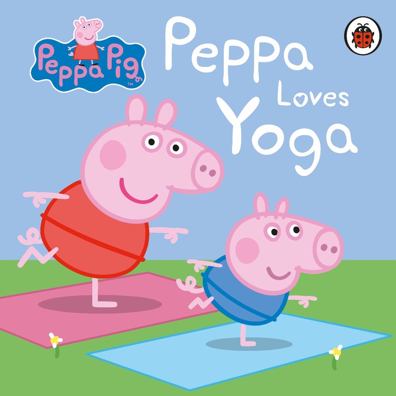 Peppa Pig Board Books|Peppa Loves Yoga|Peppa’s Favourite Nursery Rhymes