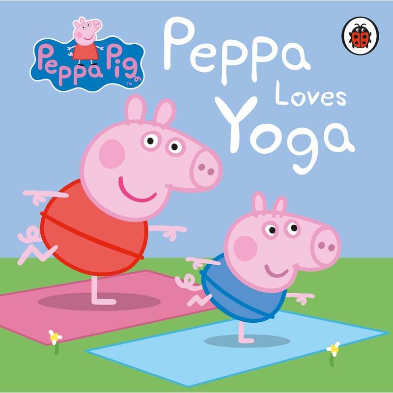 Peppa Pig : Peppa Loves Yoga